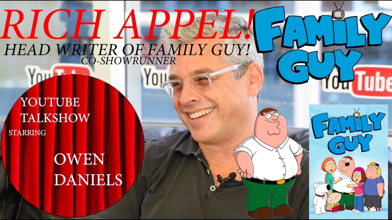 HEAD WRITER OF FAMILY GUY RICH APPEL! - YouTube TalkShow With Owen Daniels