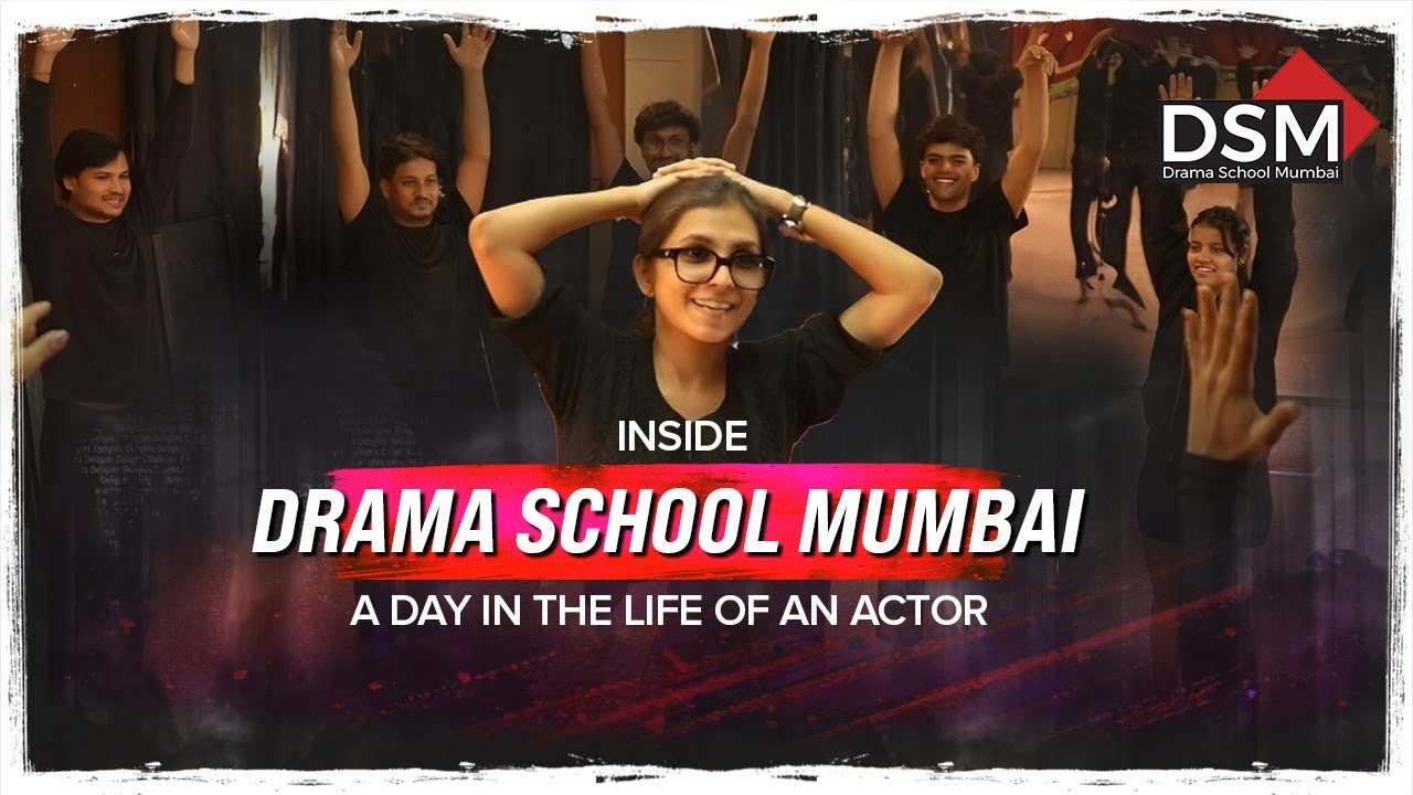 Inside Drama School Mumbai: A Day in the Life of an Actor