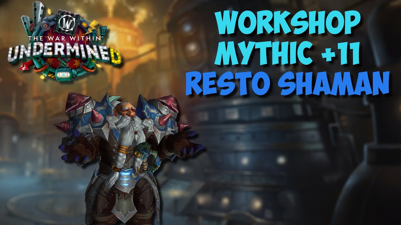 Mechagon Workshop m+11/completion, resto shaman pov.