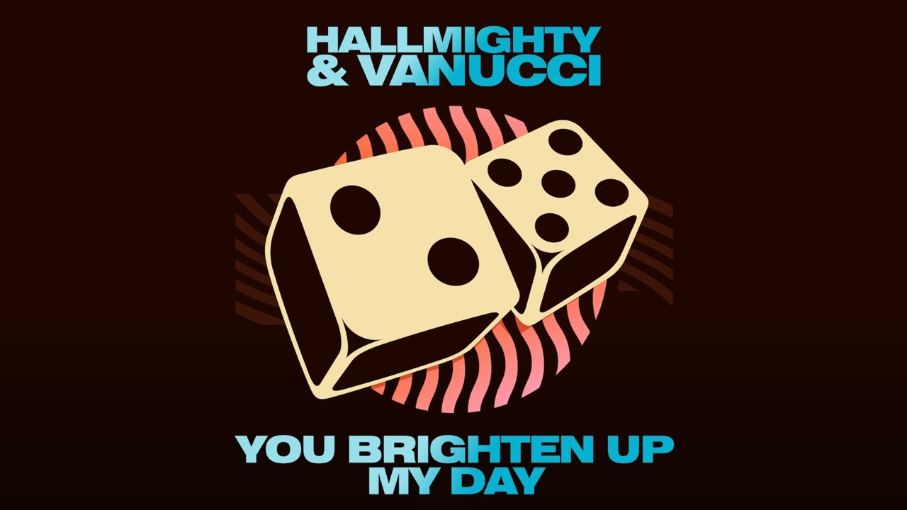 HallMighty & Vanucci - You Brighten Up My Day