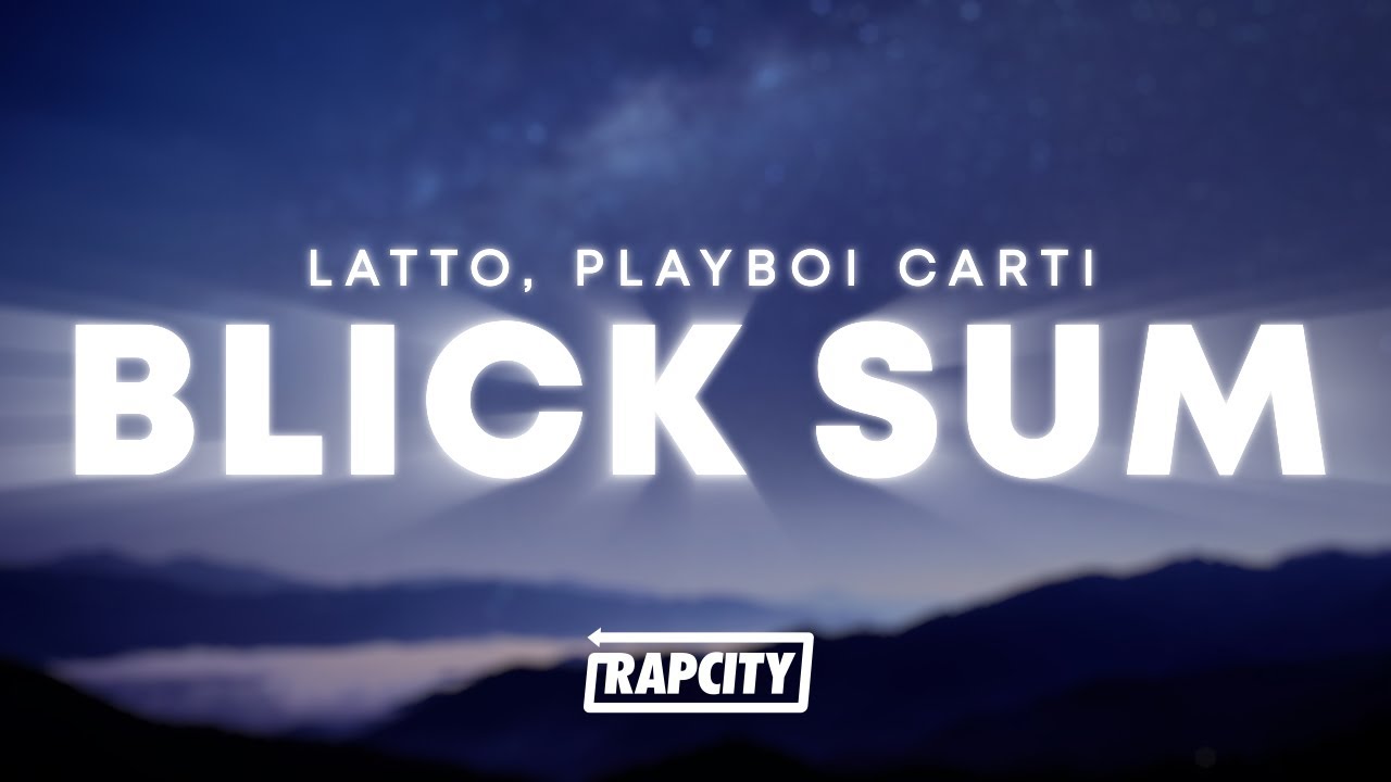 Latto - Blick Sum (Lyrics) ft. Playboi Carti