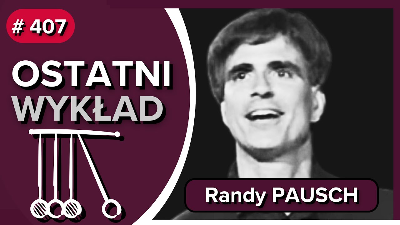 Profesor FIZYKI - Randy PAUSCH || ostatni WYKŁAD