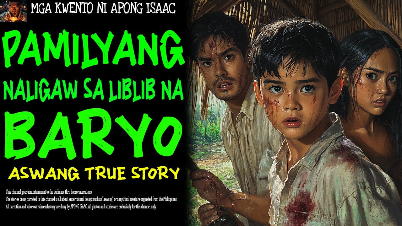 PAMILYANG NALIGAW SA LIBLIB NA BARYO | Aswang True Story