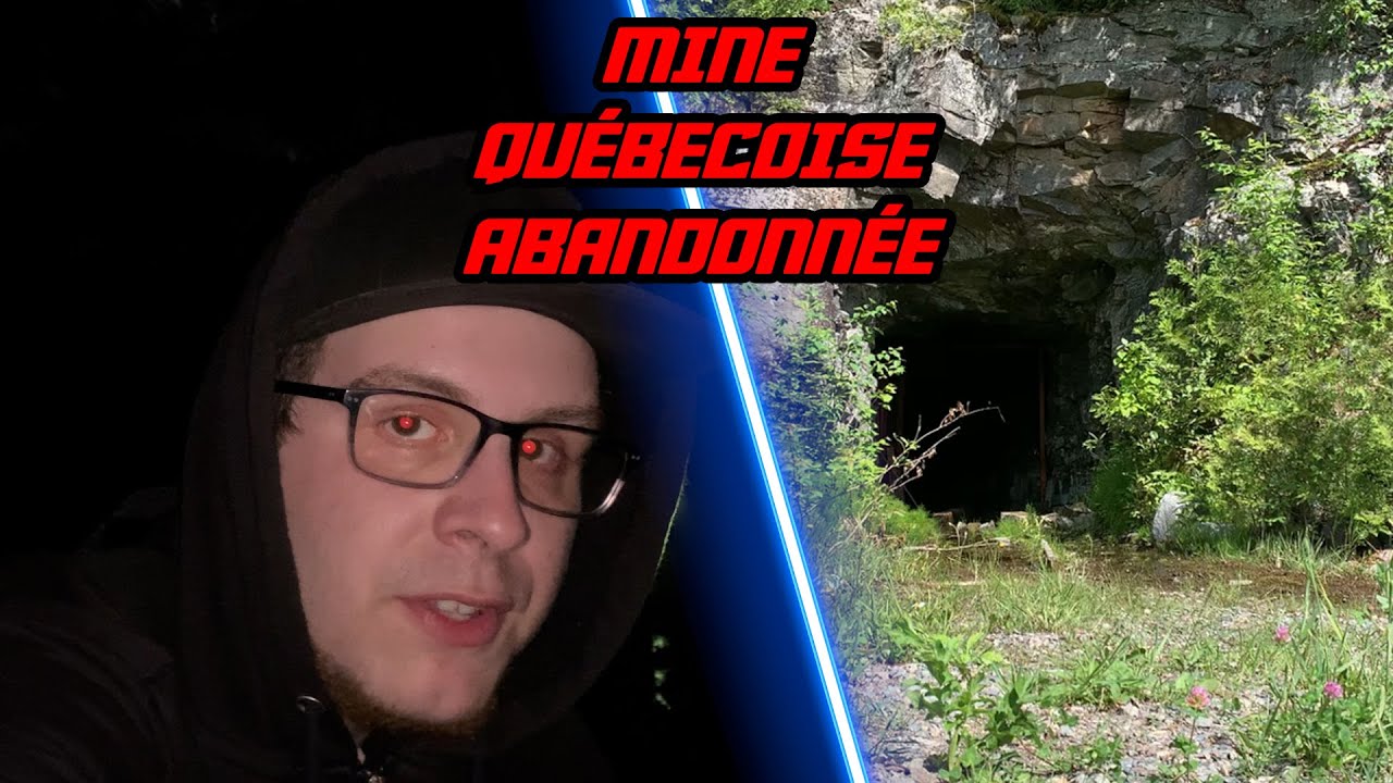 URBEX - MINE QUÉBECOISE ABANDONNÉE # 4