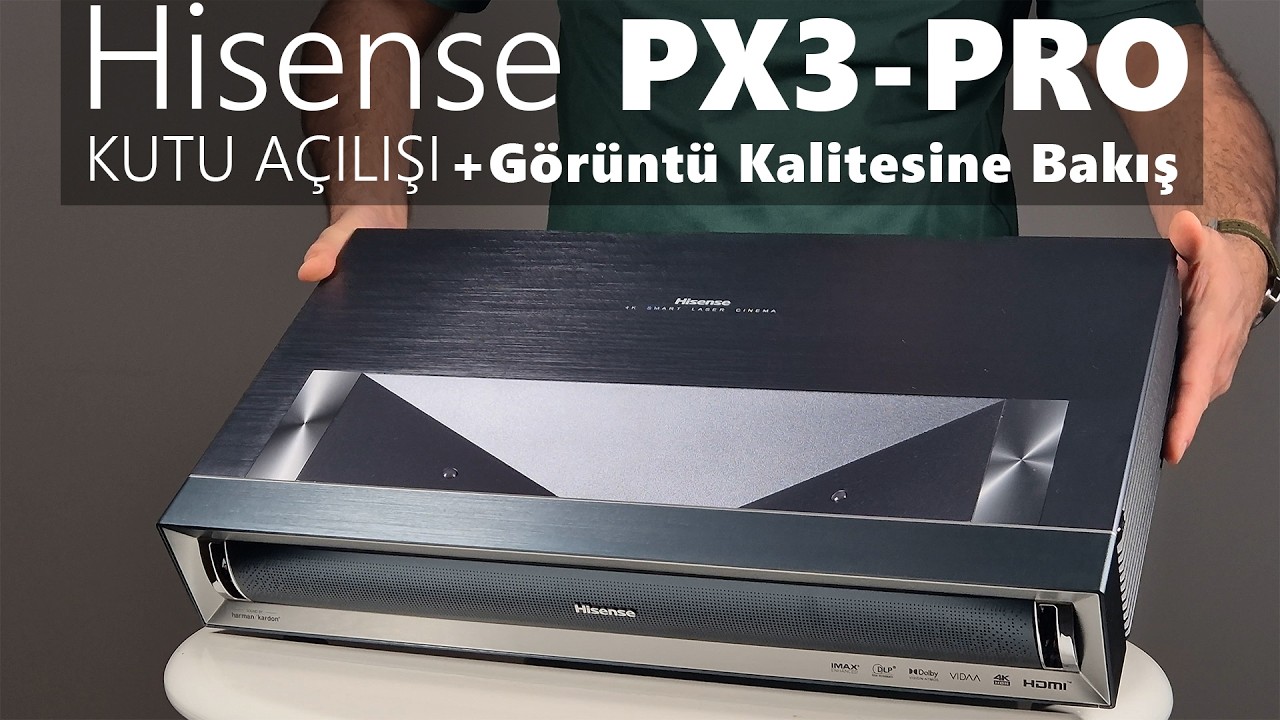 Hisense PX3 Pro 4K Efsane UST Detaylı Kutu Açılışı
