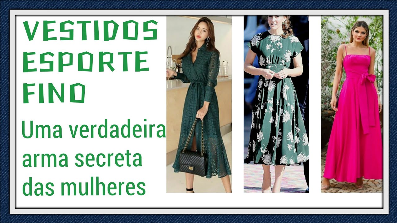 VESTIDO ESPORTE FINO - Uma poderosa arma secreta das mulheres