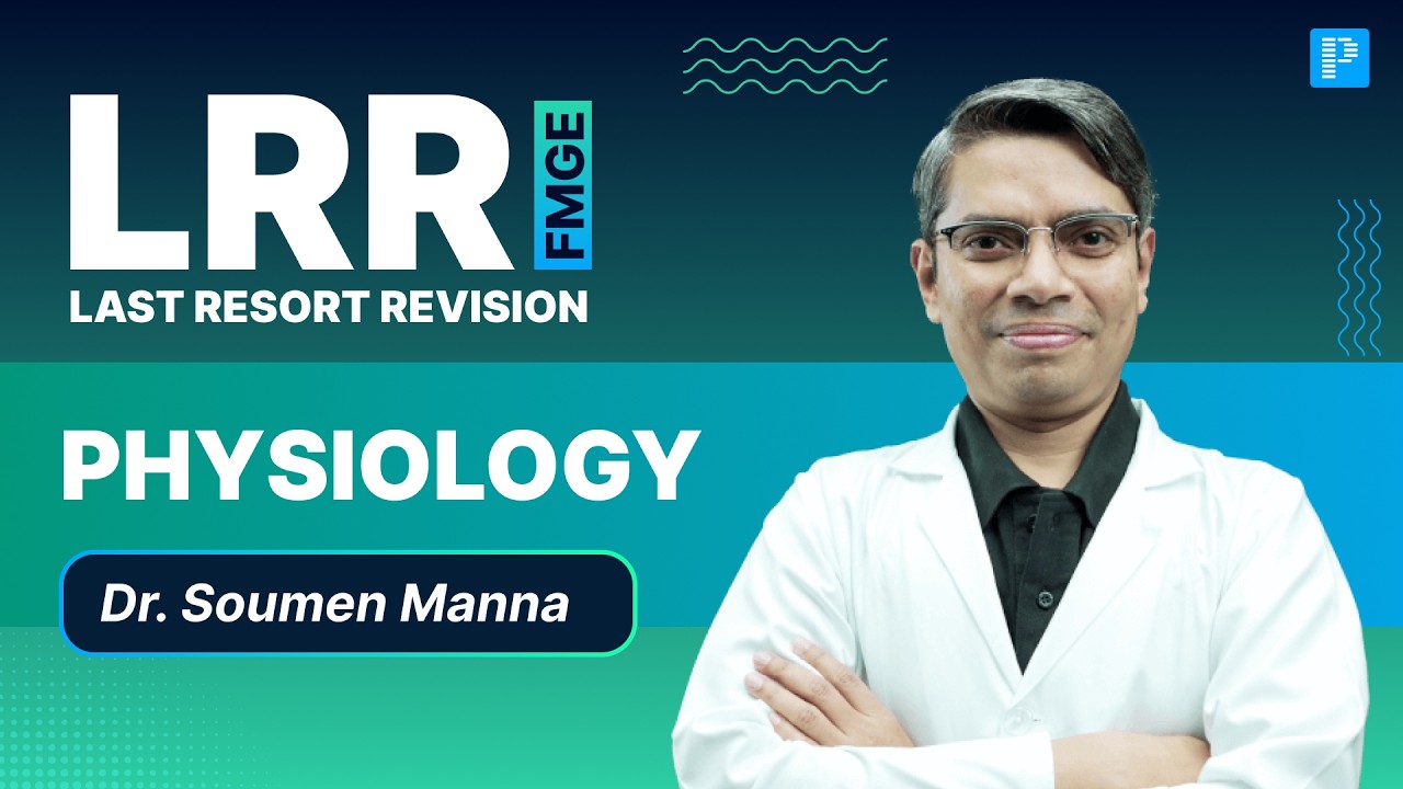 FMGE 2026 Physiology Revision | High-Yield LRR by Dr. Soumen Manna