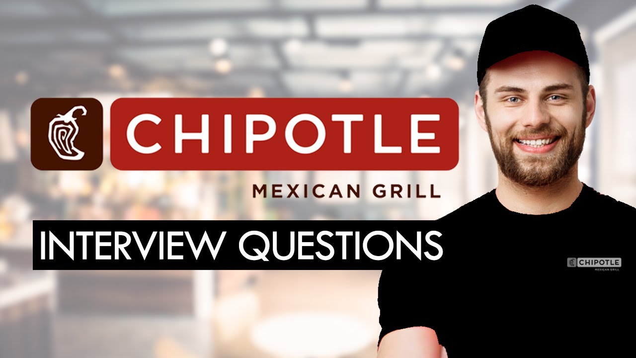 CHIPOTLE Interview Question & Answers (GET HIRED TOMORROW)