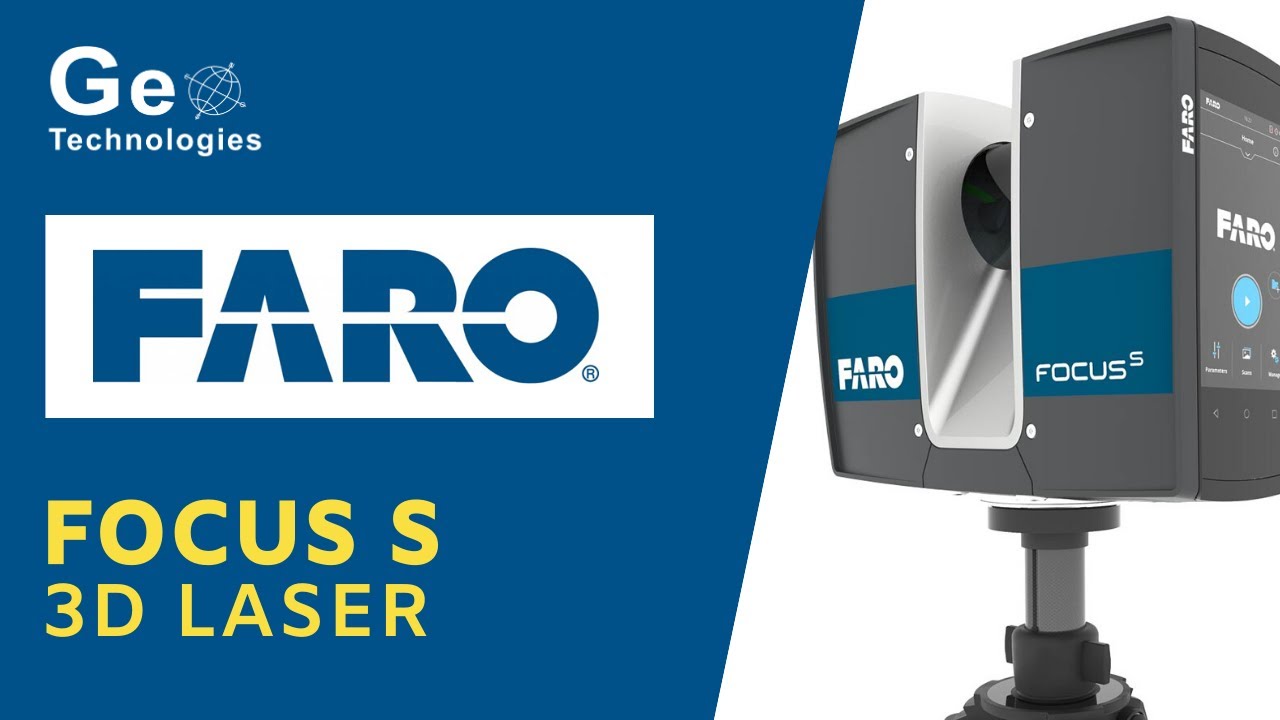 Focus S 3D Laser Scanner - FARO // GeoTechnologies