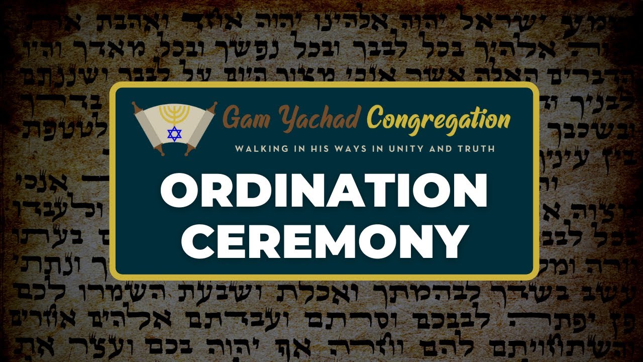 Gam Yachad Messianic Congregation in San Antonio: Ordination Ceremony