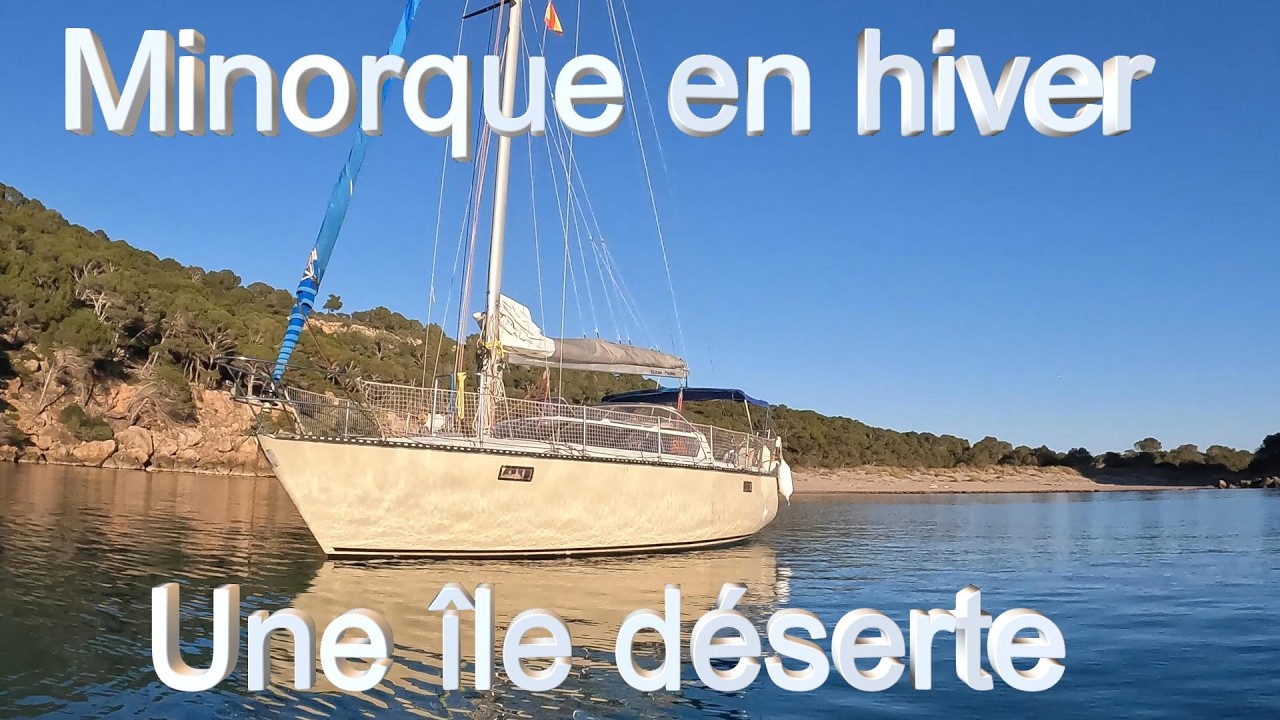 Navigation hivernale 2026  Minorque ile déserte