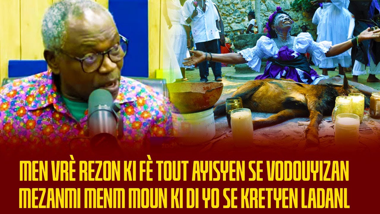 MEN VRÈ REZON KI FÈ TOUT AYISYEN SE VODOUYIZAN MEZANMI MENM MOUN KI DI YO SE KRETYEN LADANL !