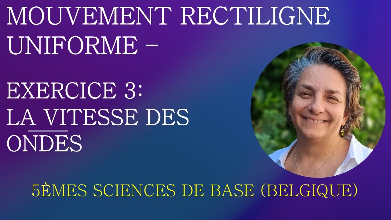 Physique Secondaire - Mouvement Rectiligne Uniforme - Exercice 3 - La vitesse des ondes