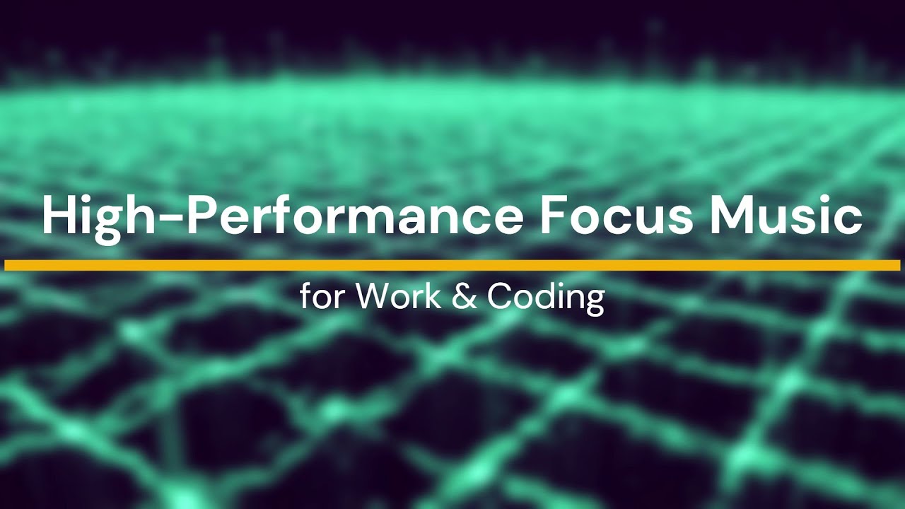 High-Performance Focus Music for Work & Coding