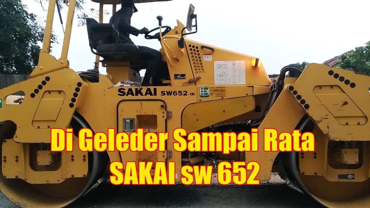 Alat Berat dan Cara Kerja Tandem Roller SAKAI sw 652 - Heavy Equipment