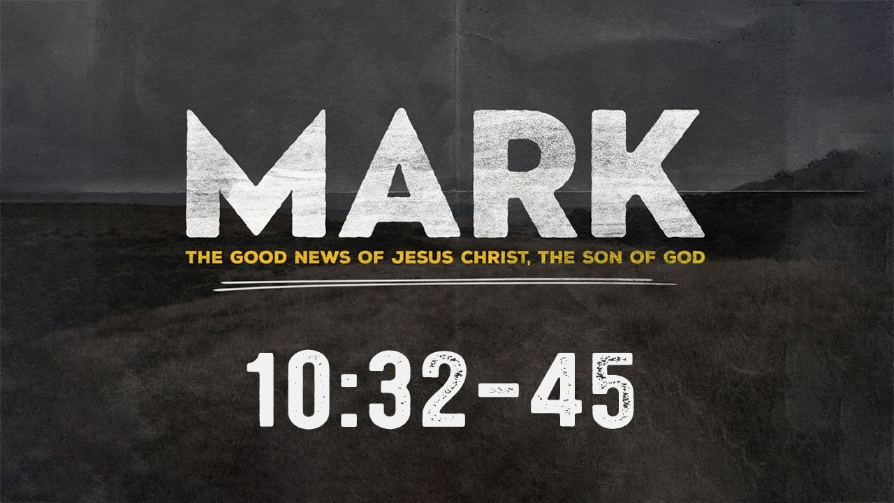 Mark 10:32-45