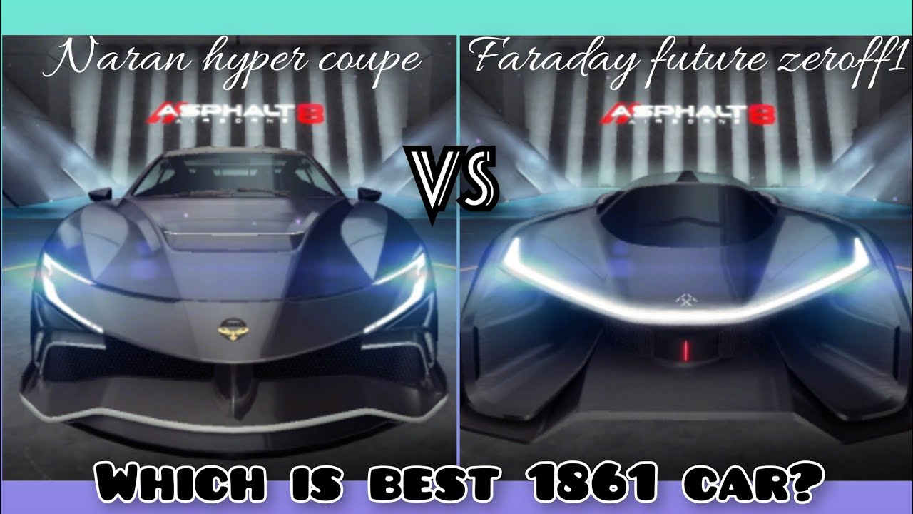 Asphalt 8 | Naran Hyper coupe vs Faraday future zeroff1✅. Full comparison