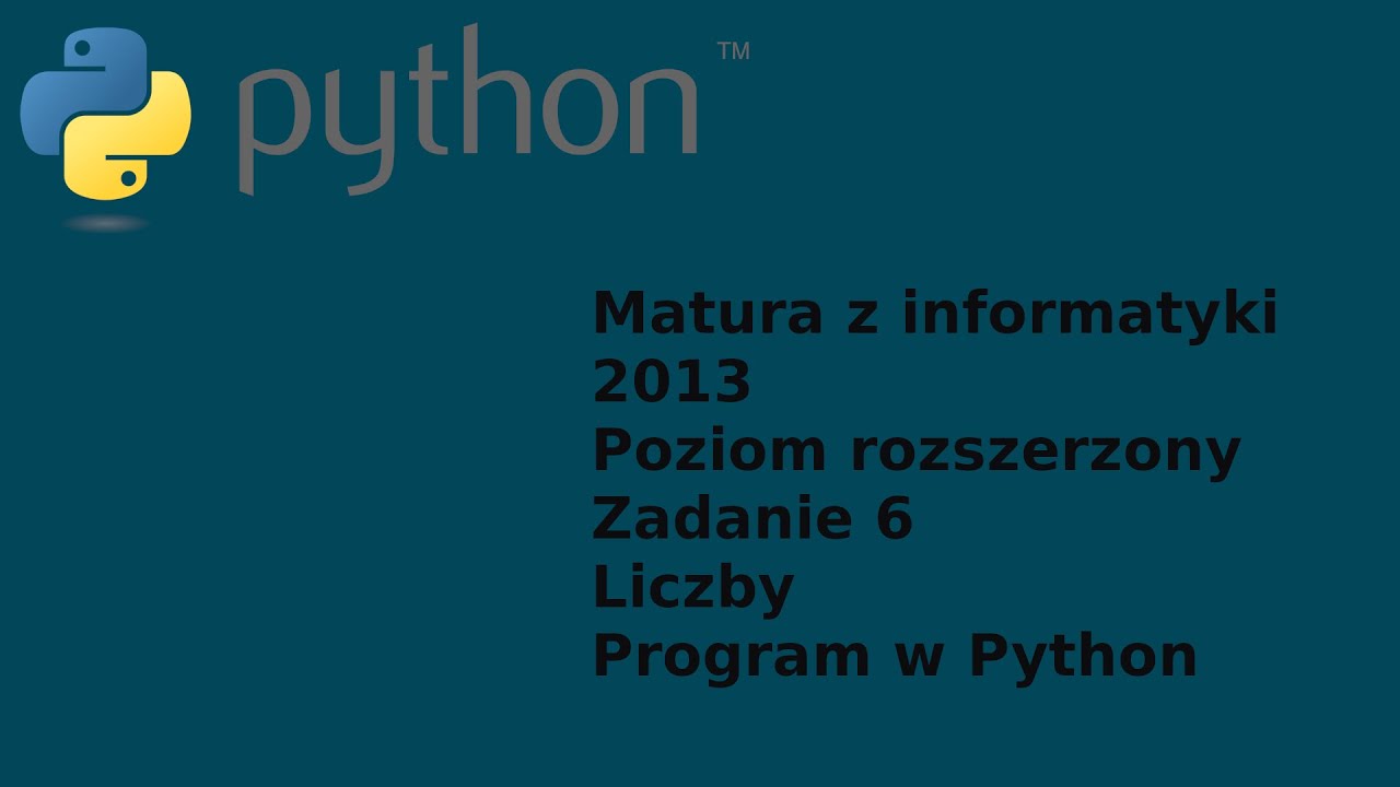 Matura z informatyki 2013 (formuła do 2014) - poziom rozszerzony - Python