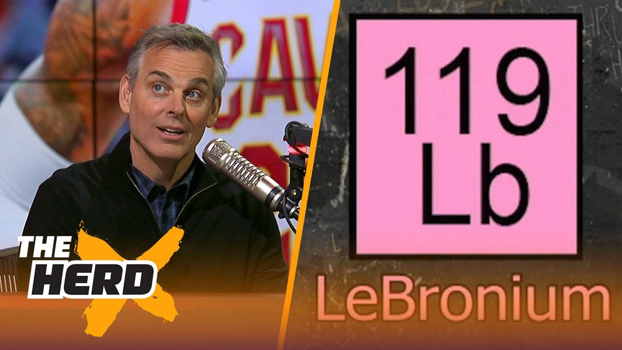 Colin Cowherd introduces a new periodic element in honor of LeBron James | THE HERD