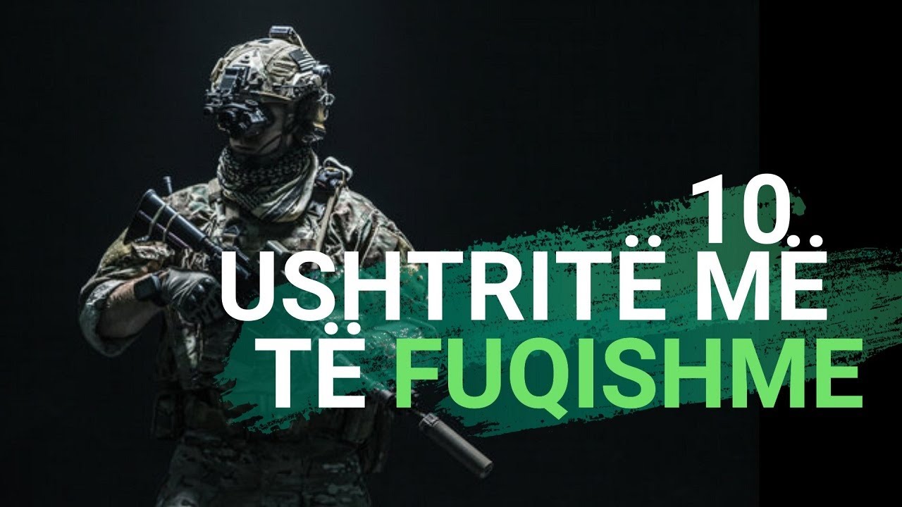 10 ushtritë më të FUQISHME në botë