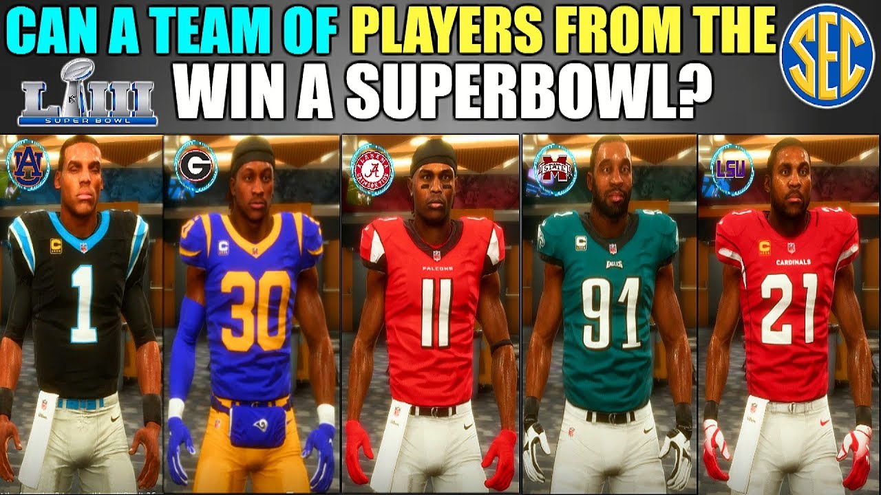 CAN A TEAM OF PLAYERS FROM THE SEC WIN A SUPERBOWL? Madden 19 Franchise Experiment