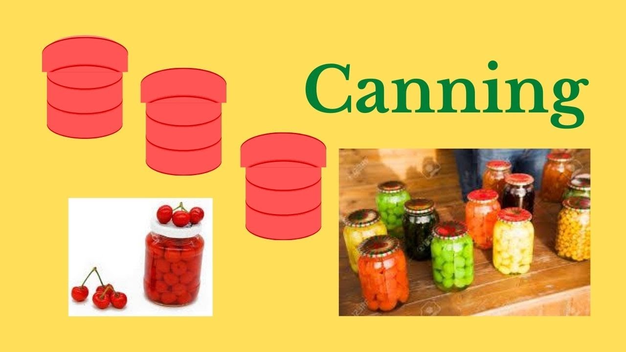 Canning Part1