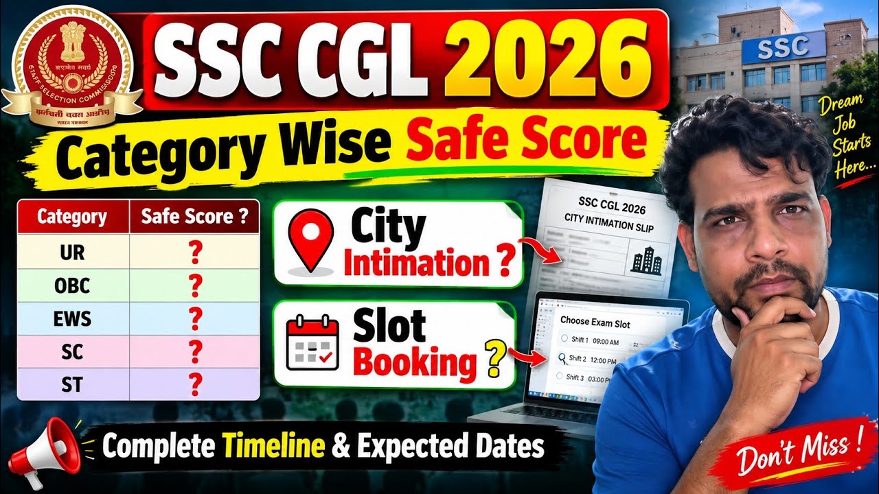 SSC CGL 2026 Category Wise Safe Score 🔥 | City Intimation Slip & Slot Booking Date | SSC CGL 2026