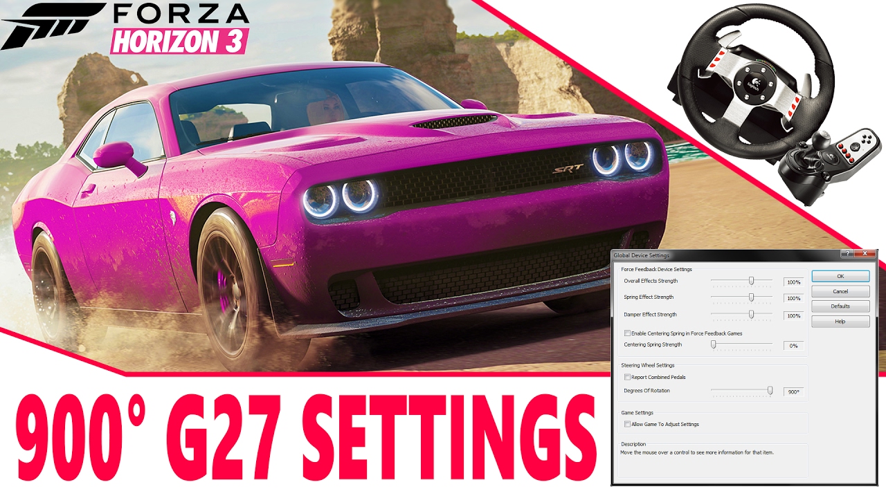 How To Set Up The Logitech G27 On Forza Horizon 3 PC 900 Degrees
