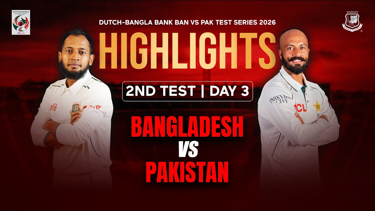 Day 3 Highlights | 2nd Test | Dutch-Bangla Bank Bangladesh 🆚 Pakistan Test Series 2026!