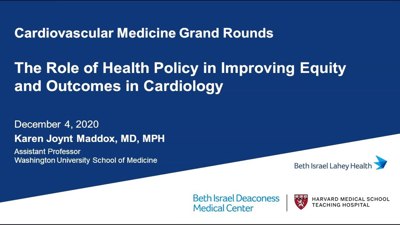 Role of Health Policy in Improving Equity & Outcomes in Cardiology by Dr. Karen Joynt Maddox