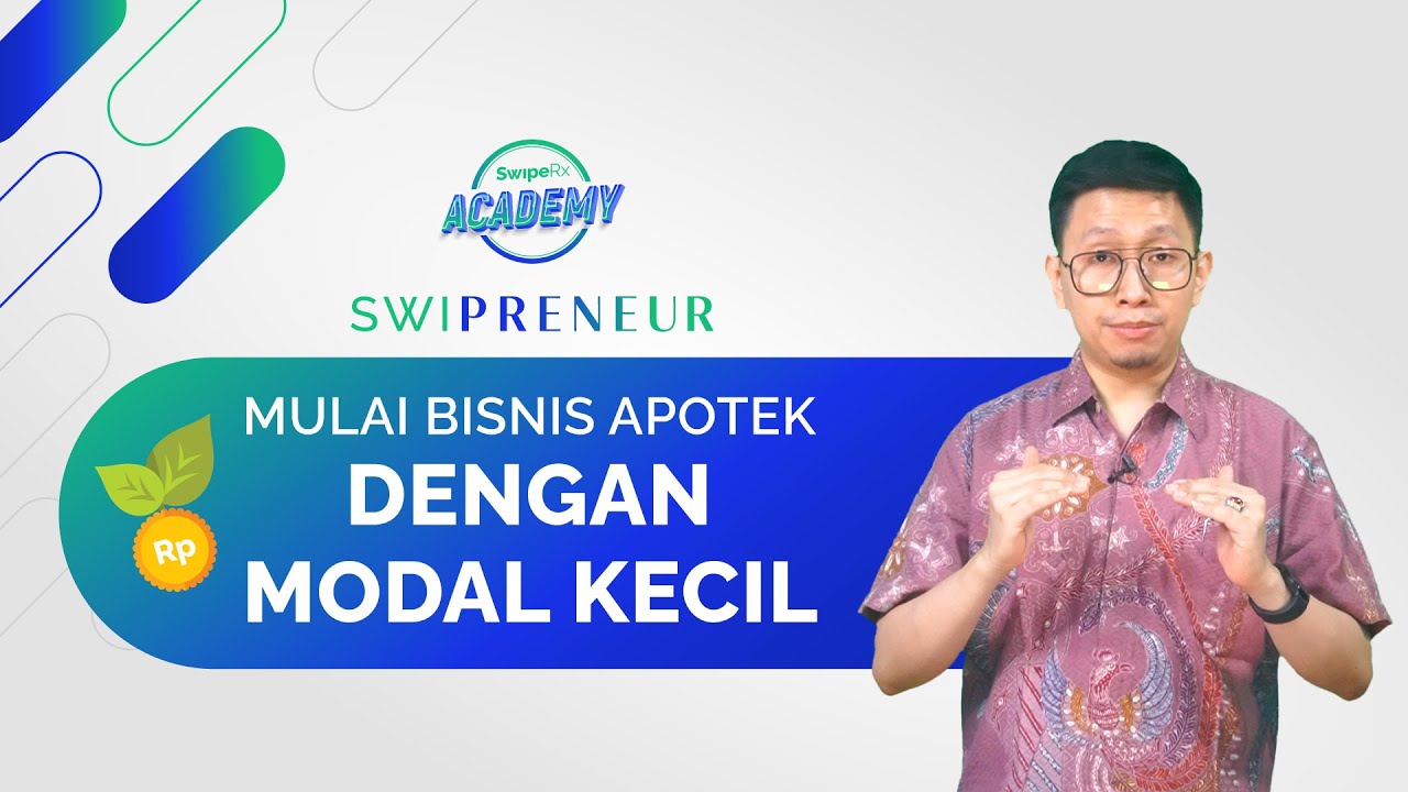 Cara Buka Apotek Sendiri Dengan Modal Kecil | #SWIPRENEUREPS10