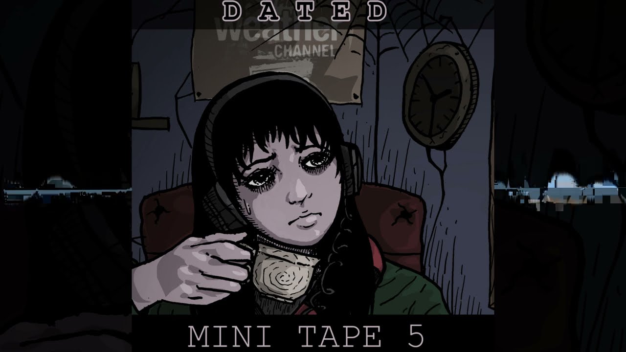 Dated - Mini Tape 5 (The Dark Lofi Tape) Dark Lofi Hip Hop