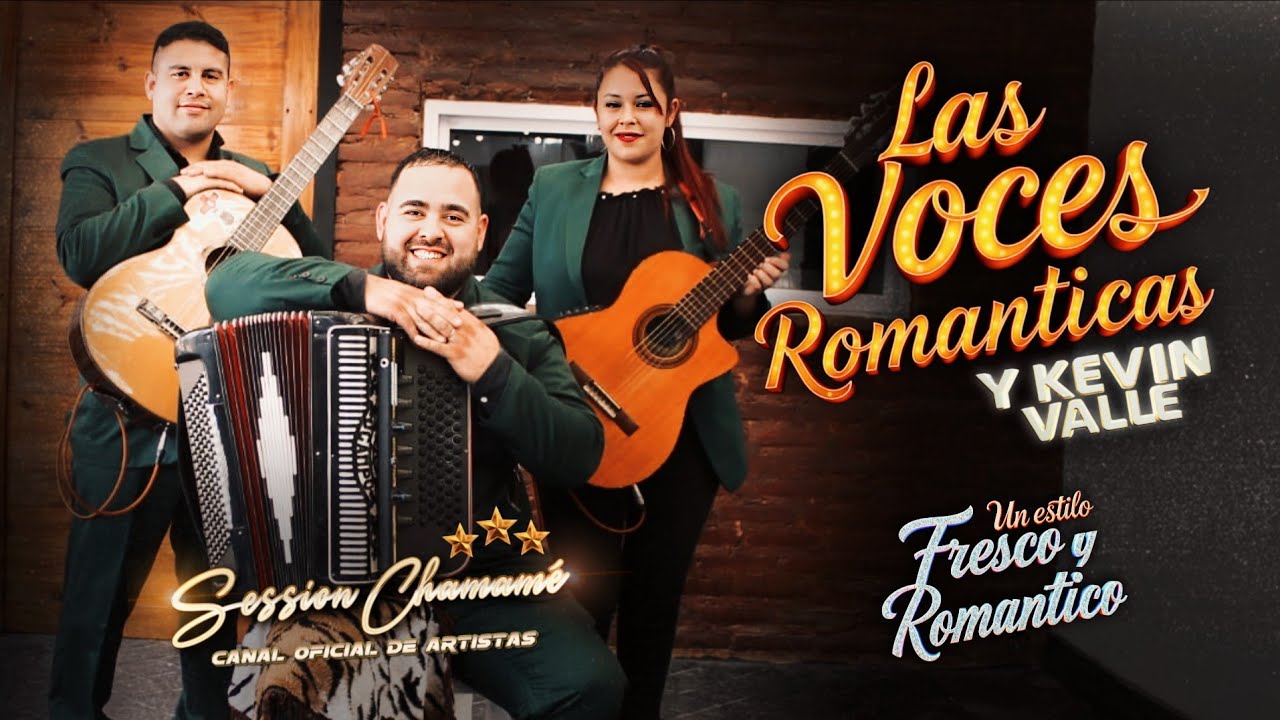 CHAMAM&Eacute; ROM&Aacute;NTICO - Las Voces Rom&aacute;nticas y Kevin Valle @sessionchamame