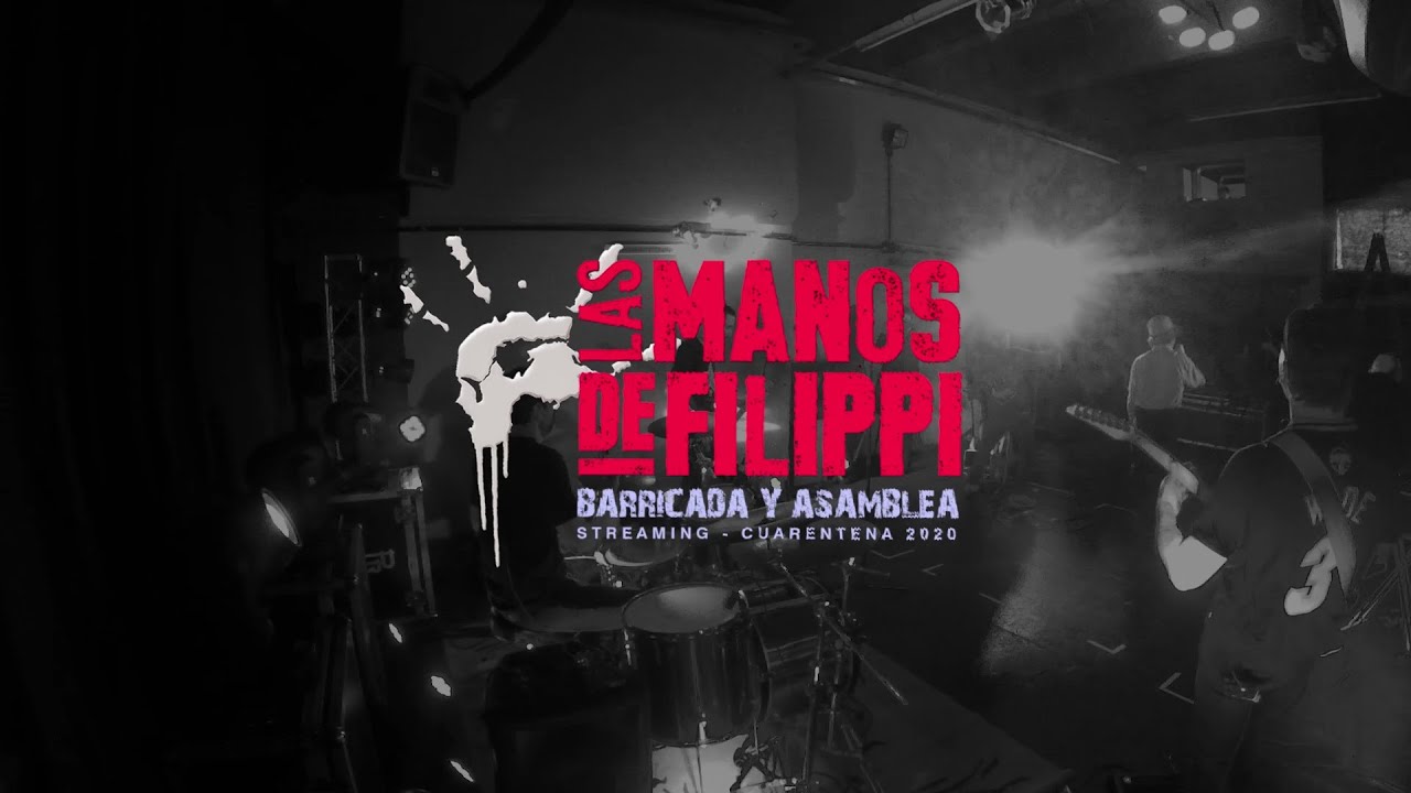 LAS MANOS DE FILIPPI- BARRICADA Y ASAMBLEA.