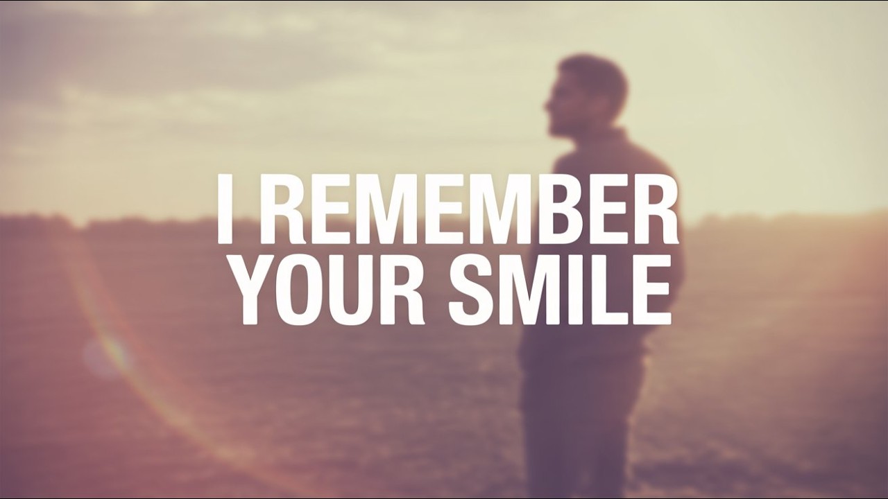 I Remember Your Smile