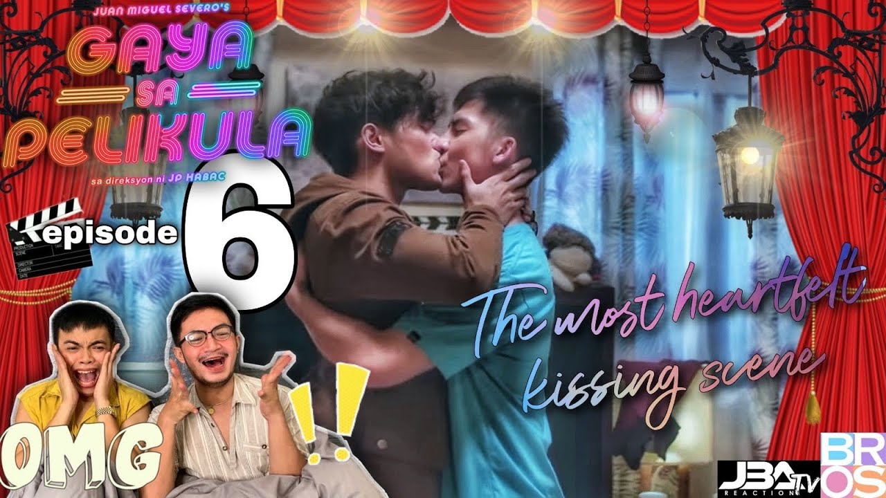 GAYA SA PELIKULA Episode 6 | Reaction | The Most Heartfelt Kissing Scene