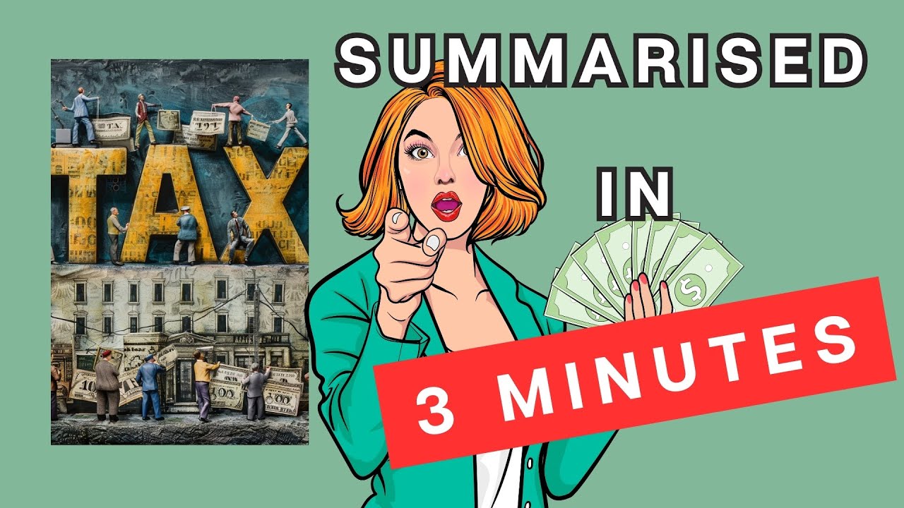 Tax: A 3 Minute Summary