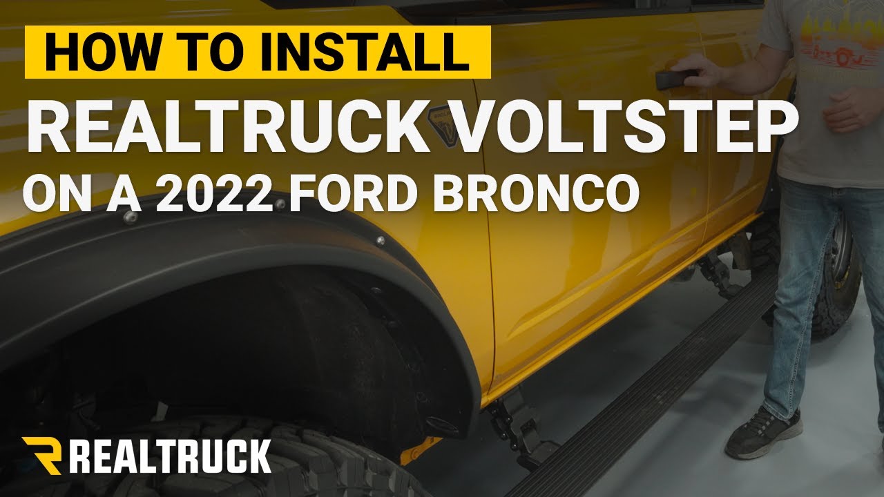 How to install the RealTruck VoltStep Electric Running Boards on a 2022 Ford Bronco