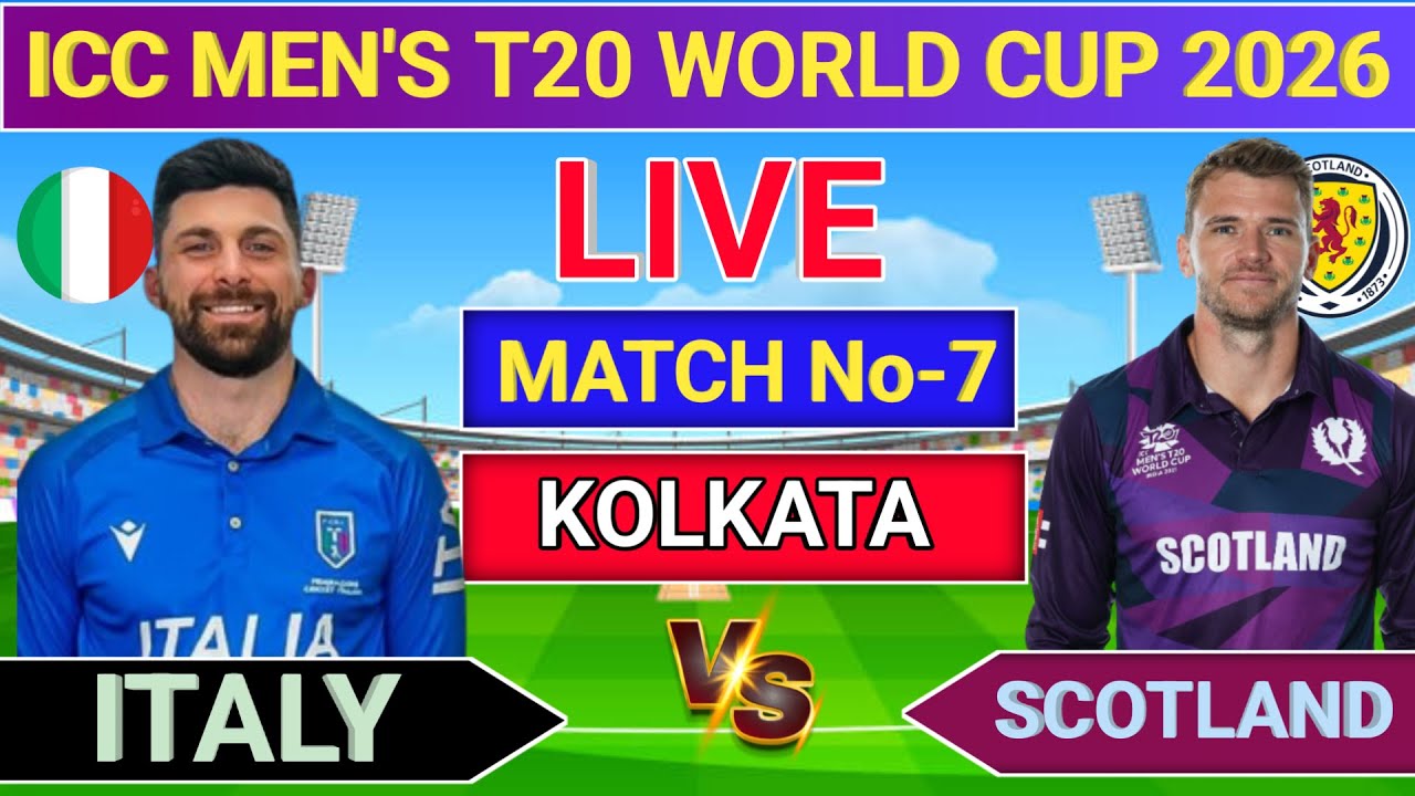 🛑Live - Scotland vs Italy world Match-7 Live 2026 in kolkata | Live score & commentry | SCO vs ITA