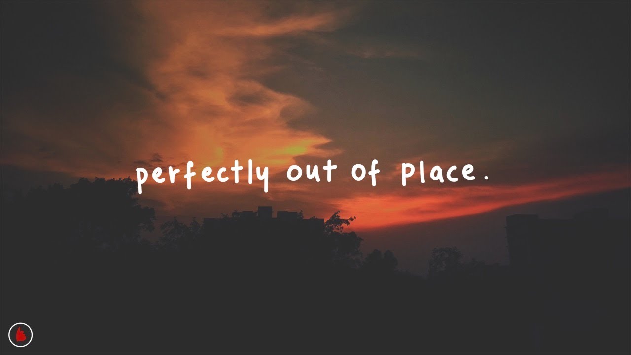 Dreams We've Had - Perfectly Out Of Place (Lyrics)