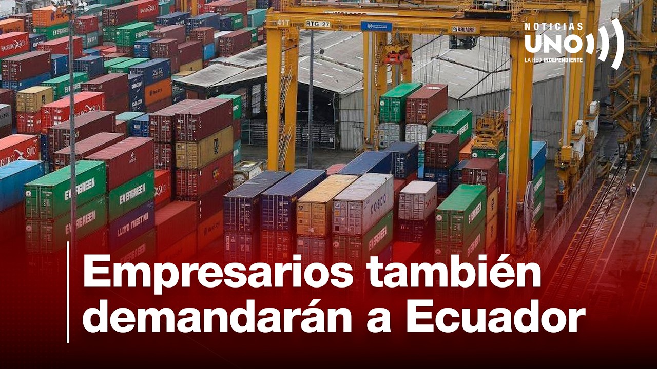 Empresarios también presentarán demanda contra aranceles de Ecuador | Noticias UNO