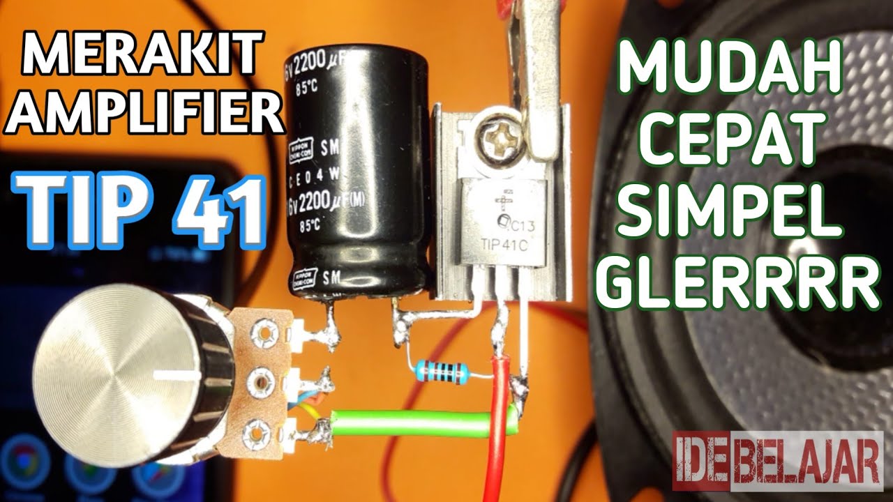 TRANSISTOR TIP 41| amplifier menggunakan tip 41suara bass glerr | merakit sendiri ampli tip 41