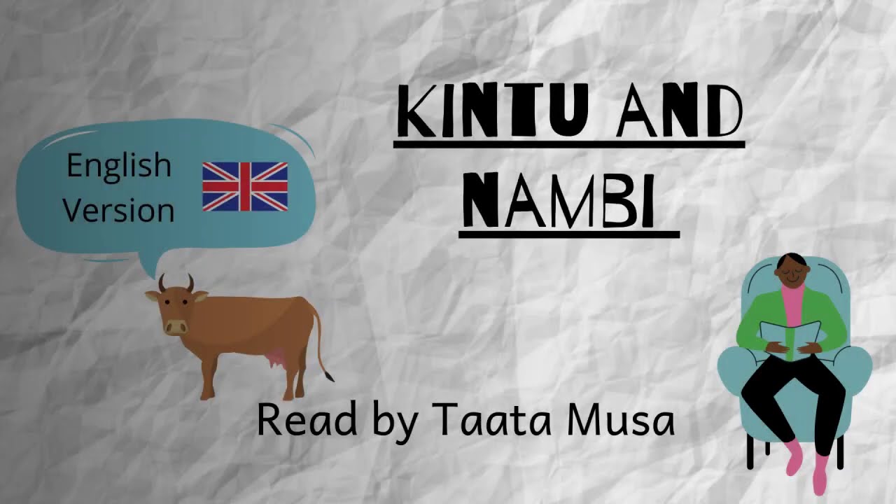 Kintu and Nambi (Ugandan Folktale) - English Version Only