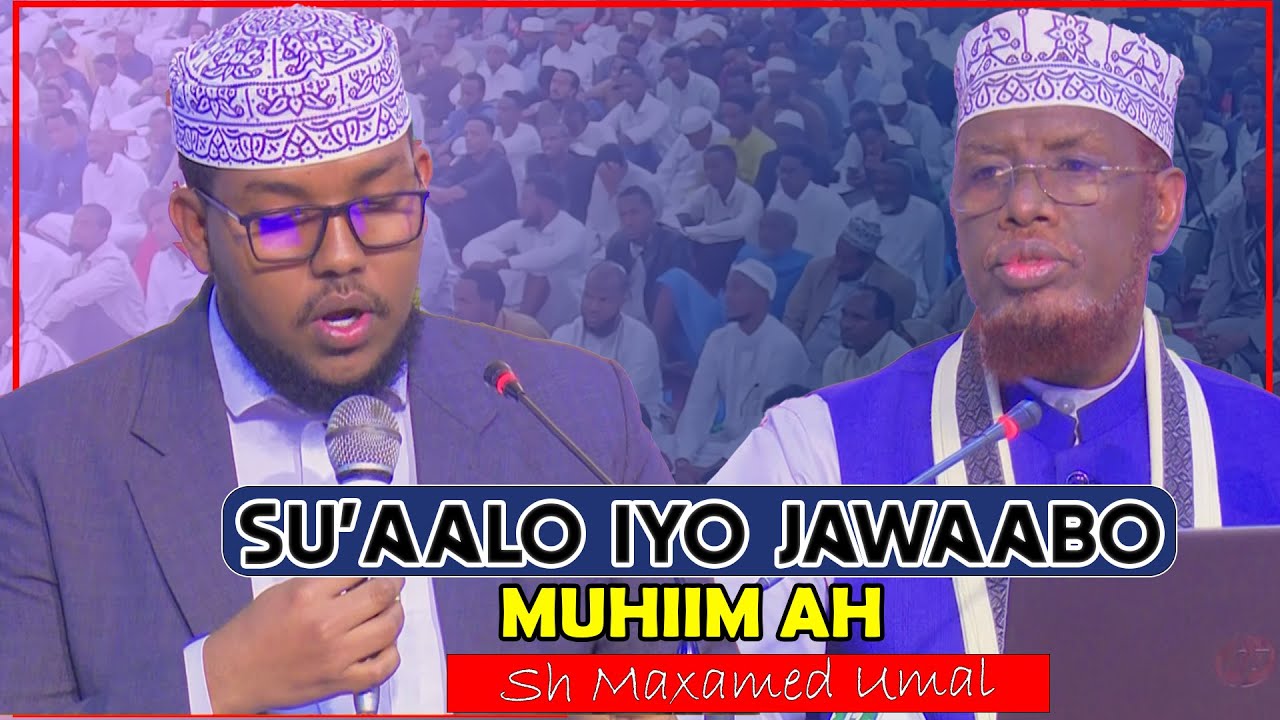 SU'AALO IYO JAWAABO MUHIIM AH || Sh Maxamed Cabdi Umal