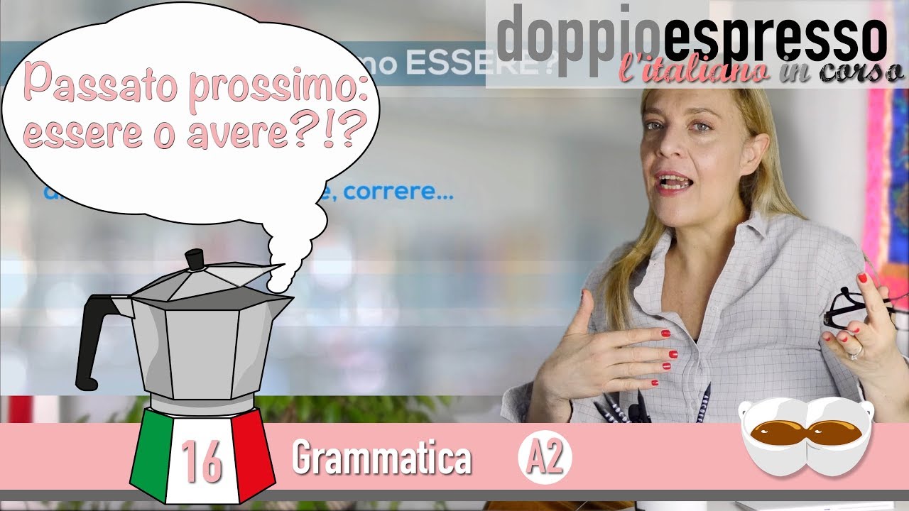 Il passato prossimo in italiano - quando usiamo essere, quando avere?