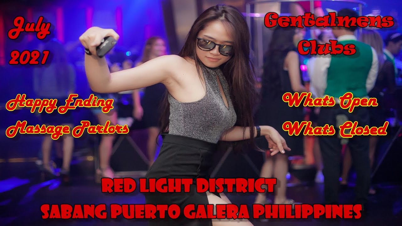REDLIGHT DISTRICT - SABANG/PUERTO GALERA - MASSAGE PARLORS - GENTALMEN CLUBS - WHATS OPEN & CLOSED