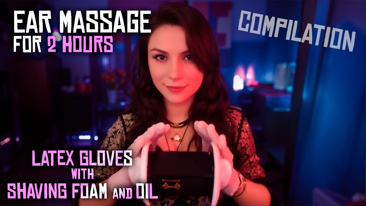 ASMR Ear Massage for 2 Hours 💎  Latex Gloves, Oil and Shaving Foam, Compilation