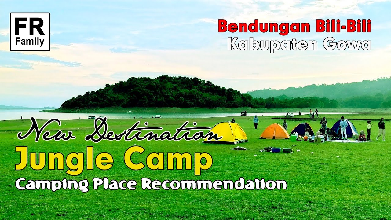 Pesona Alam Jungle Camp Bili-Bili Gowa | New Destination | Camping Place Recommendation