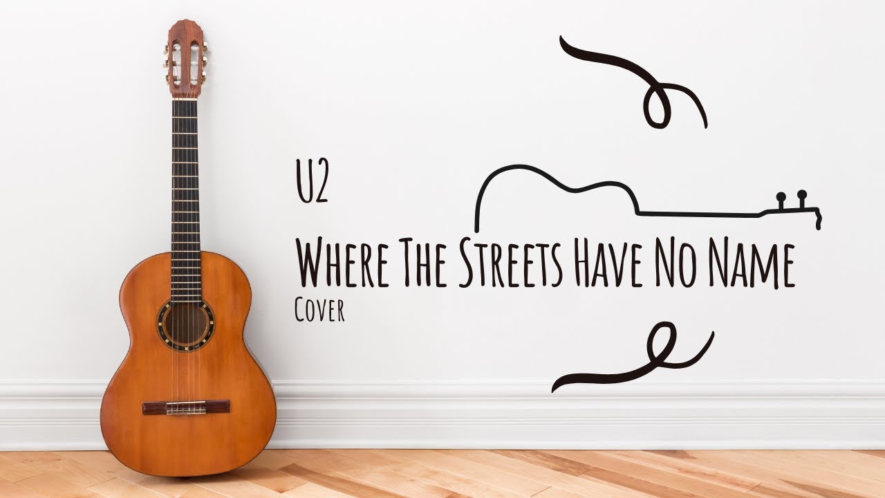Where The Streets Have No Name