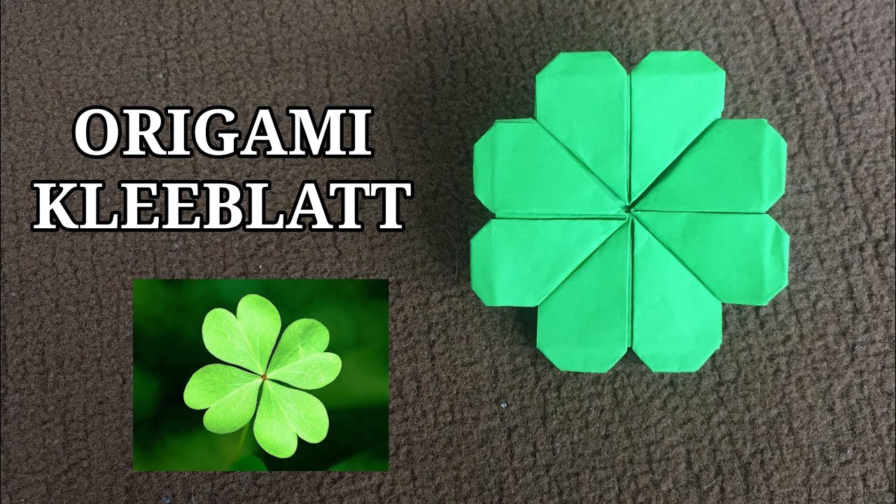 Origami Kleeblatt Einfach - Origami Clover - Origami Kleeblatt Falten- Basteln mit Papier